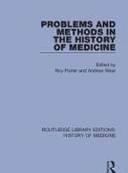 Problems and Methods in the History of Medicine