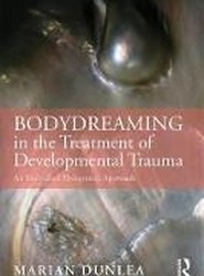 BodyDreaming in the Treatment of Developmental Trauma