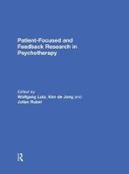 Patient-Focused and Feedback Research in Psychotherapy
