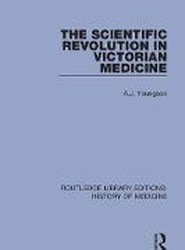 The Scientific Revolution in Victorian Medicine