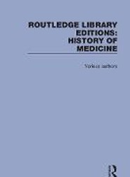 Routledge Library Editions: History of Medicine