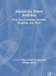 Beyond the Primal Addiction
