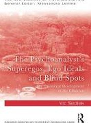 The Psychoanalyst's Superegos, Ego Ideals and Blind Spots