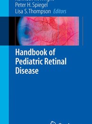 Handbook of Pediatric Retinal Disease