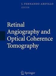 Retinal Angiography and Optical Coherence Tomography