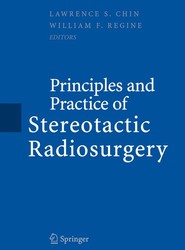 Principles and Practice of Stereotactic Radiosurgery