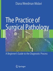 The Practice of Surgical Pathology