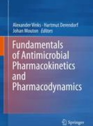 Fundamentals of Antimicrobial Pharmacokinetics and Pharmacodynamics
