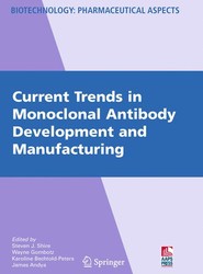 Current Trends in Monoclonal Antibody Development and Manufacturing