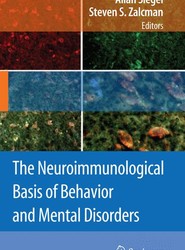 The Neuroimmunological Basis of Behavior and Mental Disorders