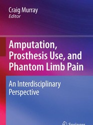 Amputation, Prosthesis Use, and Phantom Limb Pain