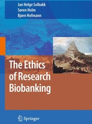 The Ethics of Research Biobanking