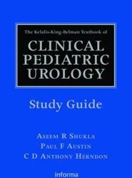 The Kelalis-King-Belman Textbook of Clinical Pediatric Urology Study Guide