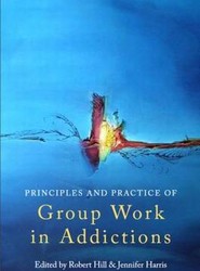 Principles and Practice of Group Work in Addictions