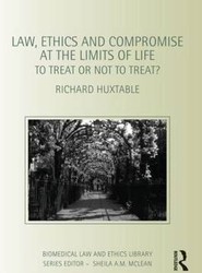 Law, Ethics and Compromise at the Limits of Life
