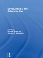 Stress, Trauma and Substance Use
