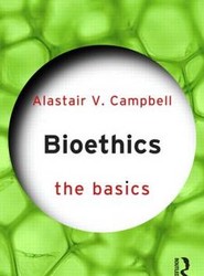 Bioethics: The Basics