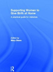 Supporting Women to Give Birth at Home