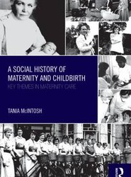 A Social History of Maternity and Childbirth