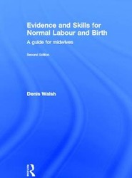 Evidence and Skills for Normal Labour and Birth