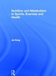 Nutrition and Metabolism in Sports, Exercise and Health