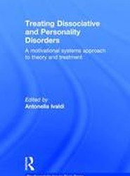 Treating Dissociative and Personality Disorders