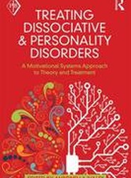 Treating Dissociative and Personality Disorders