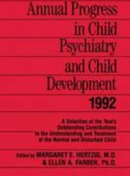 Annual Progress in Child Psychiatry and Child Development 1992