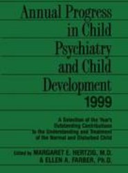 Annual Progress in Child Psychiatry and Child Development 1999