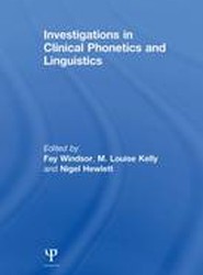 Investigations in Clinical Phonetics and Linguistics