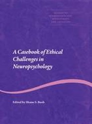 A Casebook of Ethical Challenges in Neuropsychology
