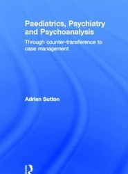 Paediatrics, Psychiatry and Psychoanalysis