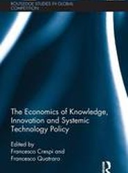 The Economics of Knowledge, Innovation and Systemic Technology Policy