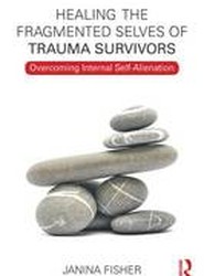 Healing the Fragmented Selves of Trauma Survivors