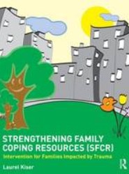Strengthening Family Coping Resources