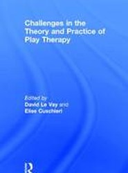 Challenges in the Theory and Practice of Play Therapy