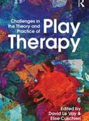 Challenges in the Theory and Practice of Play Therapy