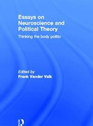 Essays on Neuroscience and Political Theory