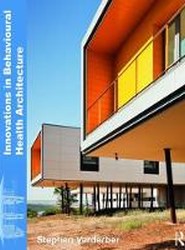 Innovations in Behavioural Health Architecture
