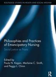 Philosophies and Practices of Emancipatory Nursing