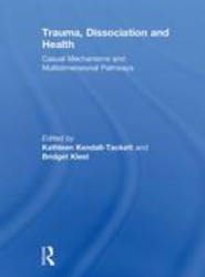 Trauma, Dissociation and Health