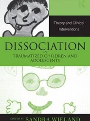 Dissociation in Traumatized Children and Adolescents