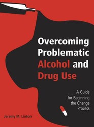 Overcoming Problematic Alcohol and Drug Use