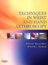 Techniques in Wrist and Hand Arthroscopy with DVD