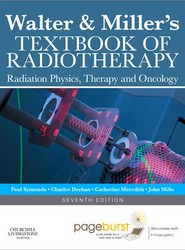 Walter and Miller's Textbook of Radiotherapy: Radiation Physics, Therapy and Oncology