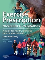 Exercise Prescription - The Physiological Foundations