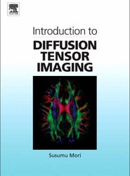 Introduction to Diffusion Tensor Imaging