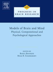 Models of Brain and Mind: Volume 168