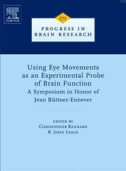 Using Eye Movements as an Experimental Probe of Brain Function: Volume 171
