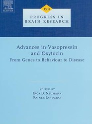 Advances in Vasopressin and Oxytocin - From Genes to Behaviour to Disease: Volume 170